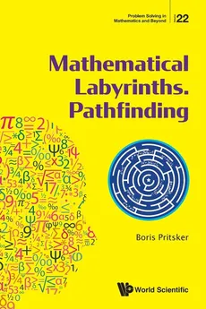 Mathematical Labyrinths. Pathfinding - Pritsker Boris