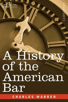 A History of the American Bar - Charles Warren