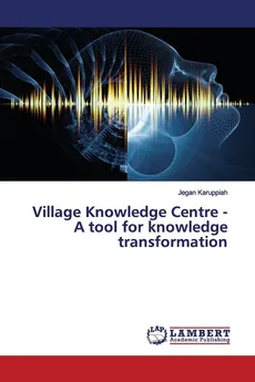 Village Knowledge Centre - A tool for knowledge transformation - Jegan Karuppiah