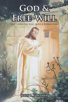 God and Free-Will - John L. Fontana