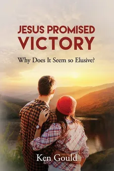 Jesus Promised Victory - Ken Gould