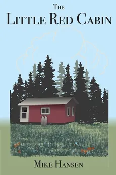 Little Red Cabin - Mike Hansen