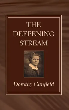 The Deepening Stream - Dorothy Canfield