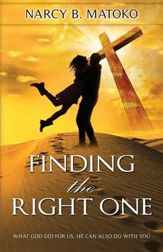 Finding The Right One - Narcy B. Matoko