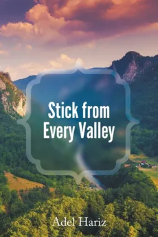 Stick from Every Valley - Adel Hariz