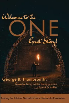 Welcome to the One Great Story! - George B. Jr. Thompson