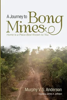A Journey to Bong Mines - Murphy V. S. Anderson