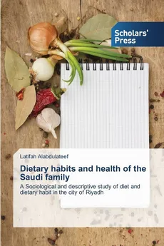 Dietary habits and health of the Saudi family - Latifah Alabdulateef