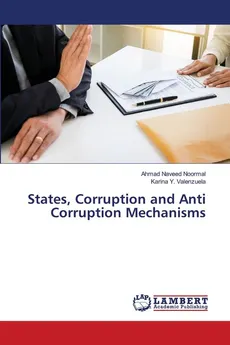 States, Corruption and Anti Corruption Mechanisms - Ahmad Naveed Noormal
