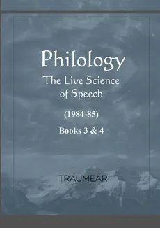 Philology - The Live Science of Speech - Books 3 & 4 - Traumear