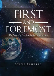 First and Foremost - Steve Bruttig