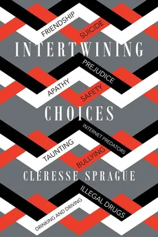 Intertwining Choices - Cleresse Sprague