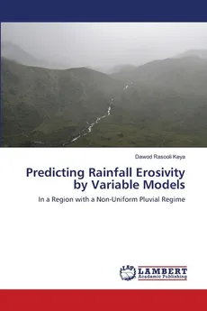 Predicting Rainfall Erosivity by Variable Models - Keya Dawod Rasooli