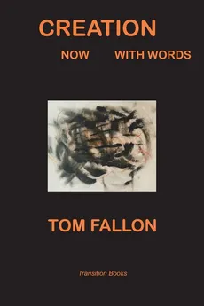 CREATION    NOW    WITH WORDS - Tom Fallon