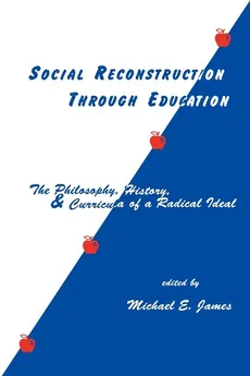 Social Reconstruction Through Education - Michael E. James