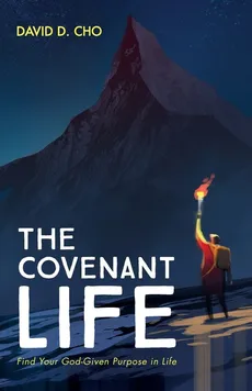 The Covenant Life - David D. Cho