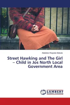 Street Hawking and The Girl - Child in Jos North Local Government Area - Adedotun Kayode Adetula