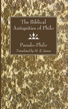 Biblical Antiquities of Philo - Pseudo-Philo
