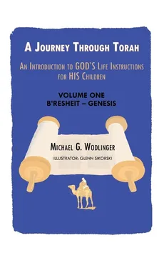 A Journey Through Torah - Michael G. Wodlinger