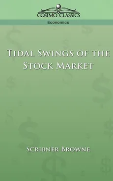 Tidal Swings of the Stock Market - Scribner Browne