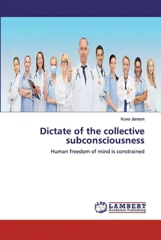 Dictate of the collective subconsciousness - Kuno Janson