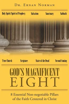 God's Magnificent Eight - o r m a n Dr. E r n a n N