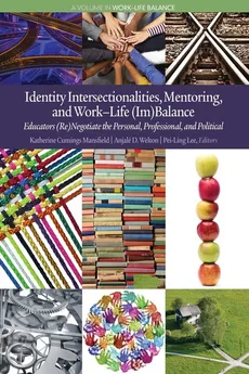 Identity Intersectionalities, Mentoring, and Work-Life (Im)Balance