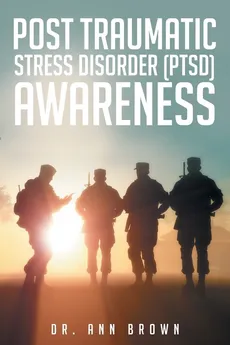 Post Traumatic Stress Disorder (PTSD) Awareness - Ann Brown