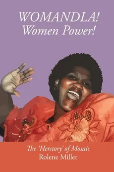 WOMANDLA! Women Power! - Rolene Miller