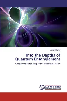 Into the Depths of Quantum Entanglement - Jonah Hainin