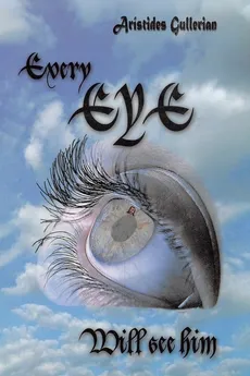 Every Eye Will See Him - Arístides Gullerian