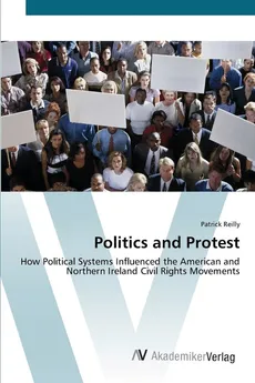 Politics and Protest - Patrick Reilly