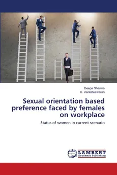 Sexual orientation based preference faced by females on workplace - Deepa Sharma