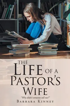 The Life of a Pastor's Wife - Barbara Kinney