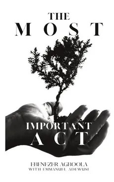 The Most Important Act - Ebenezer Agboola