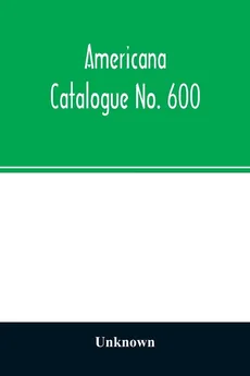 Americana Catalogue No. 600 - unknown