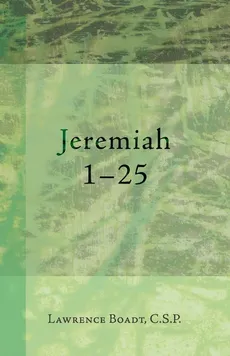 Jeremiah 1-25 - Lawrence CSP Boadt