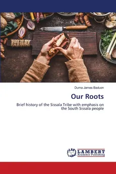 Our Roots - Baduon Duma James