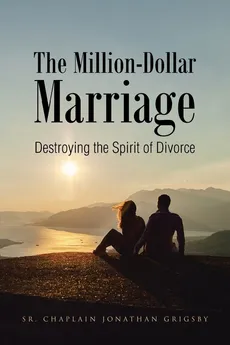 The Million-Dollar Marriage - Sr. Chaplain Jonathan Grigsby