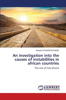 An investigation into the causes of instabilities in african countries - KOUADIO Seraphin KOUASSI