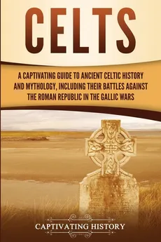 Celts - Captivating History