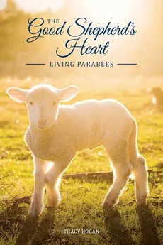 The Good Shepherd's Heart - Tracy Hogan