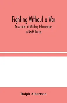 Fighting Without a War - Ralph Albertson