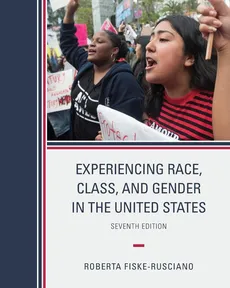 Experiencing Race, Class, and Gender in the United States - Roberta Fiske-Rusciano
