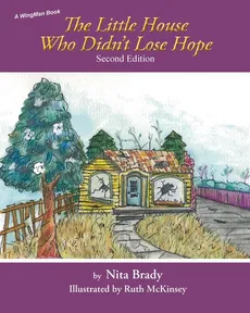 The Little House Who Didn't Lose Hope Second Edition - Nita Brady