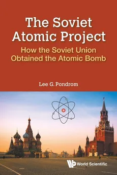 The Soviet Atomic Project - G Pondrom Lee