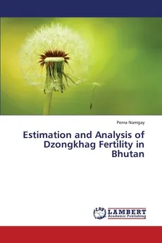 Estimation and Analysis of Dzongkhag Fertility in Bhutan - Pema Namgay