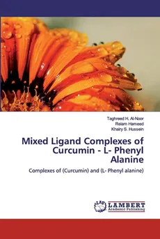 Mixed Ligand Complexes of Curcumin - L- Phenyl Alanine - Taghreed  H. Al-Noor