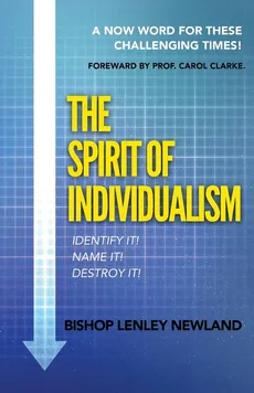 The Spirit of Individualism - Bishop Lenley Newland