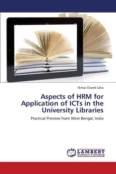 Aspects of Hrm for Application of Icts in the University Libraries - Nimai Chand Saha